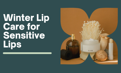 Winter Lip Care for Sensitive Lips