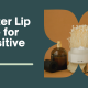 Winter Lip Care for Sensitive Lips